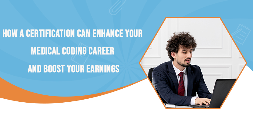 How a Certification Can Enhance Your Medical Coding Career and Boost Your Earnings